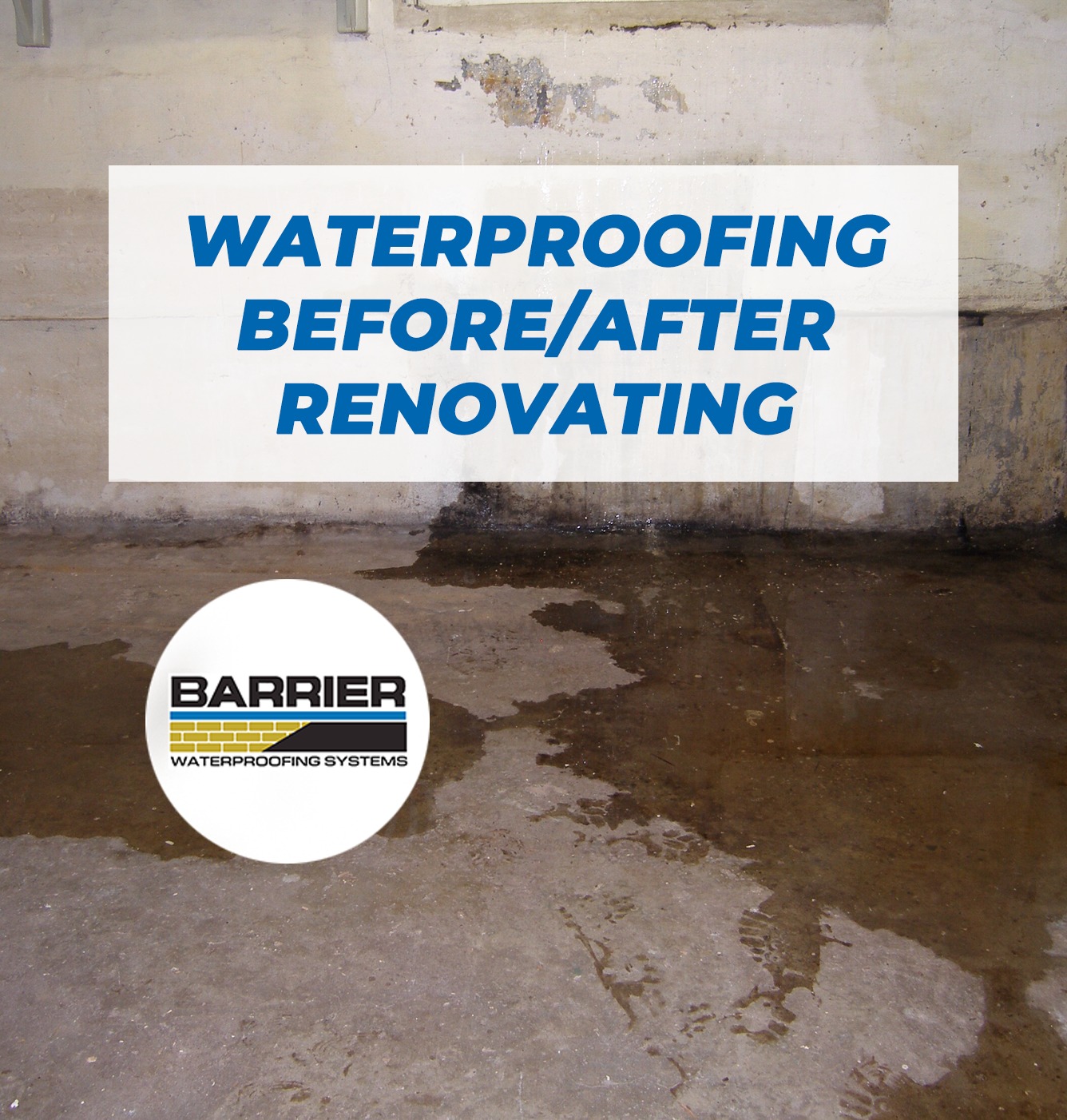 Water leaking before renovation means you should be waterproofing a basement
