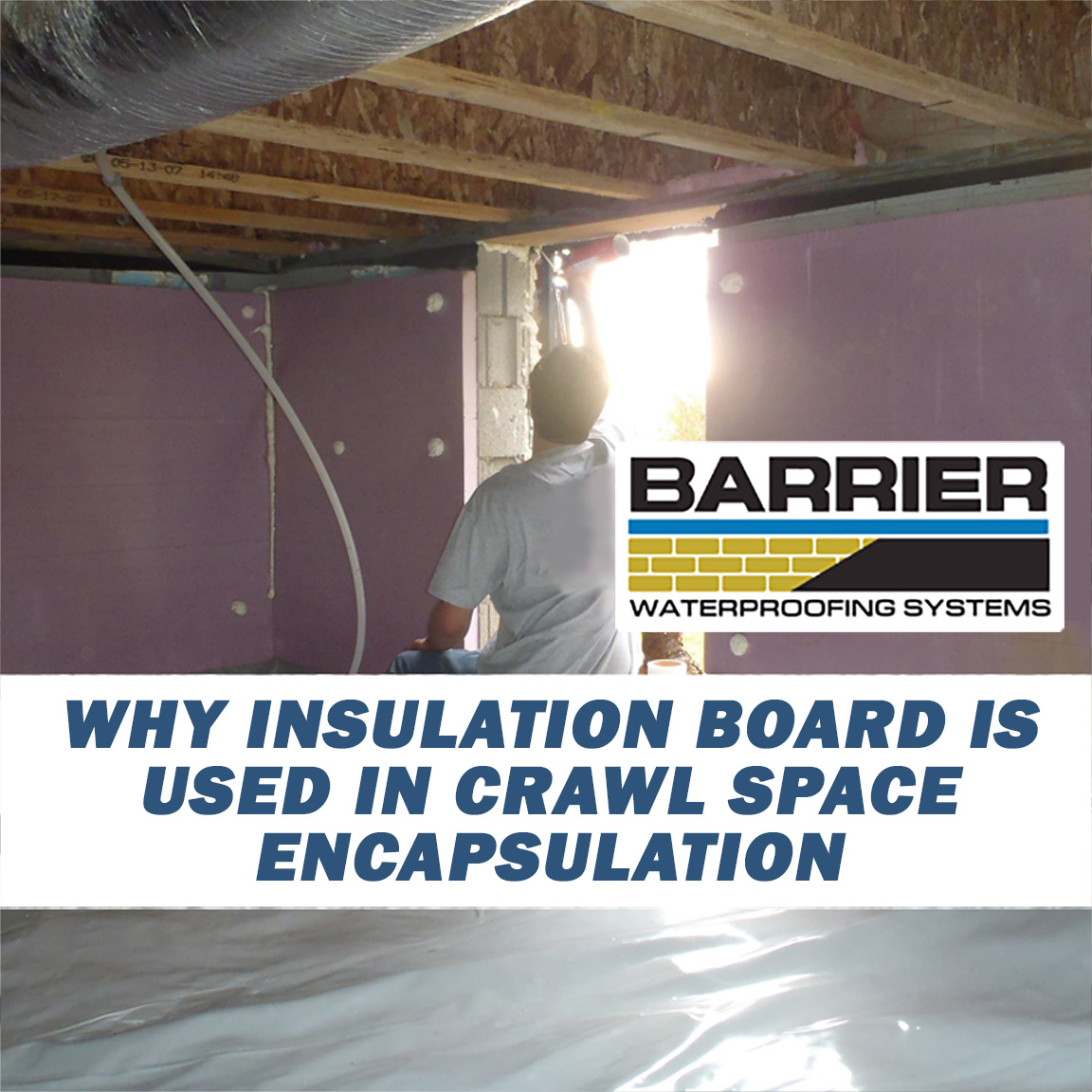 Man installing crawl space insulation board