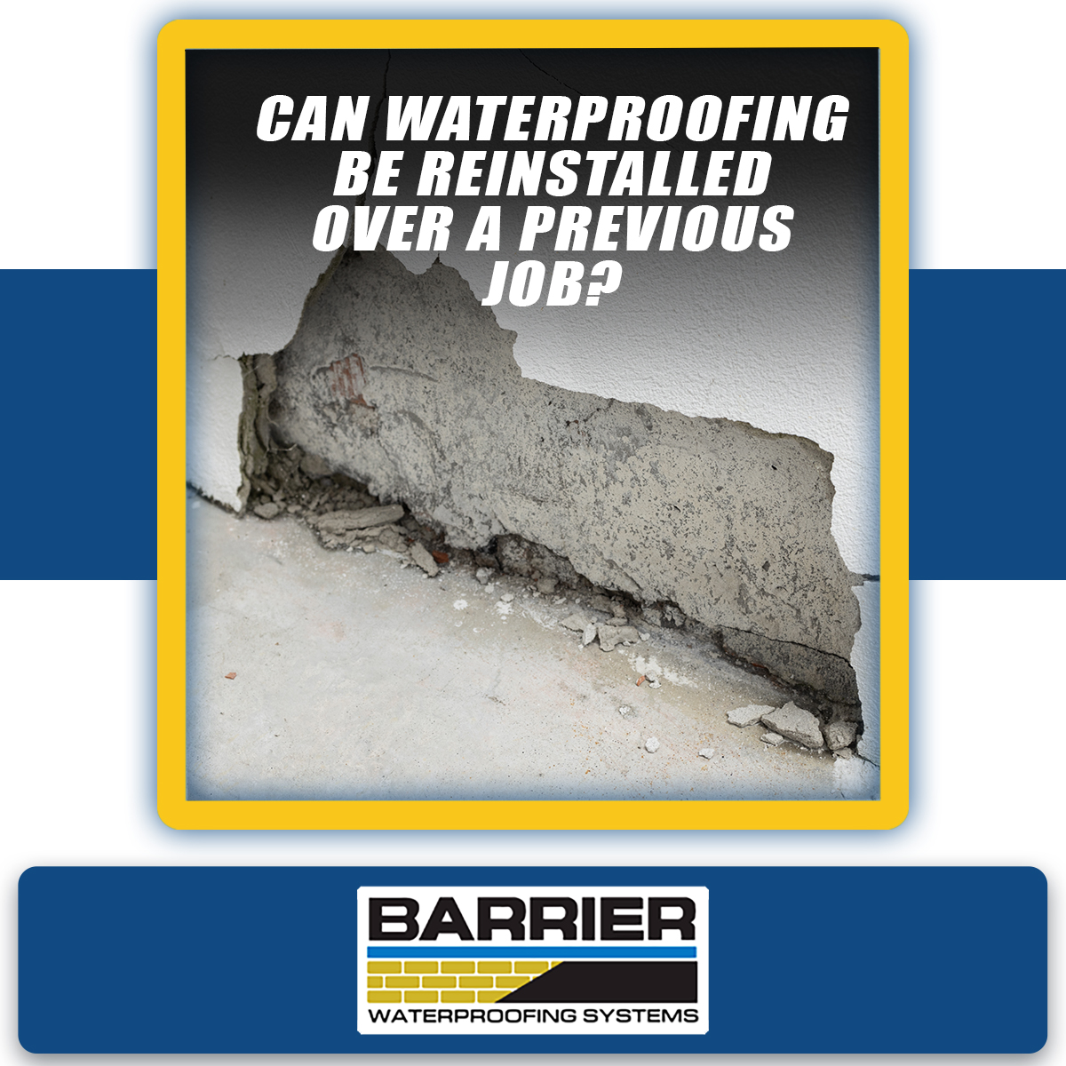 Can-Waterproofing-Be-Reinstalled-Over-A-Previous-Job